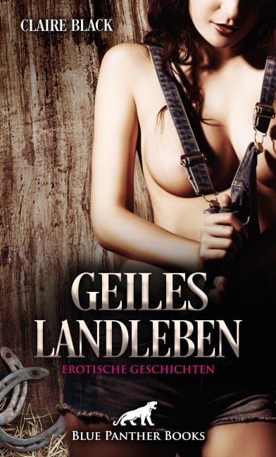 Geiles Landleben | Erotische Geschichten - Claire Black