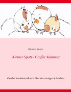 Cover-Bild zum Titel 'Kleiner Spatz - Großer Kummer' von 'Ramona Kunze'