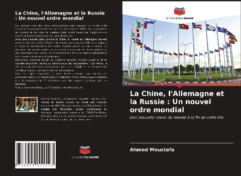 La Chine, l'Allemagne et la Russie : Un nouvel ordre mondial - Ahmed Moustafa