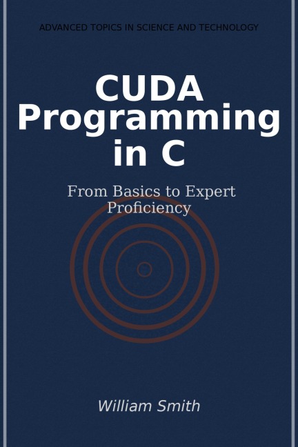 CUDA Programming in C - William Smith