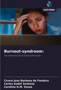 Cover-Bild zum Titel 'Burnout-syndroom:' von 'Cicero Jose Barbosa Da Fonsêca, Carlos André Santana, Carolina G. M. Souza'