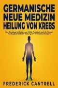 Cover-Bild zum Titel 'Germanische Neue Medizin Heilung von Krebs' von 'Frederick Cantrell'