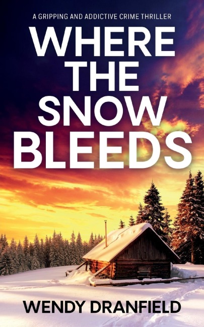 Where the Snow Bleeds - Wendy Dranfield