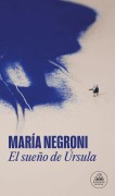 Cover-Bild zum Titel 'El Sueño de Úrsula / Ursula's Dream' von 'María Negroni'