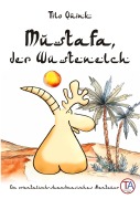 Cover-Bild zum Titel 'Mustafa, der Wüstenelch' von 'Tilo Quink'