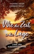 Cover-Bild zum Titel 'Wie die Zeit, so die Lage' von 'Yasmine Meier und Herbert Wolf'