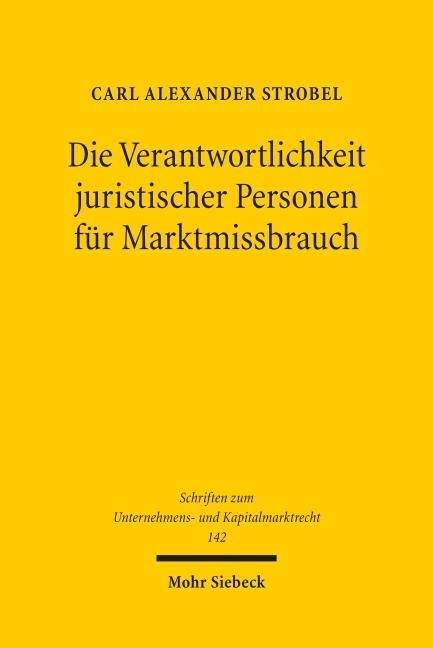Die Verantwortlichkeit juristischer Personen für Marktmissbrauch - Carl Alexander Strobel