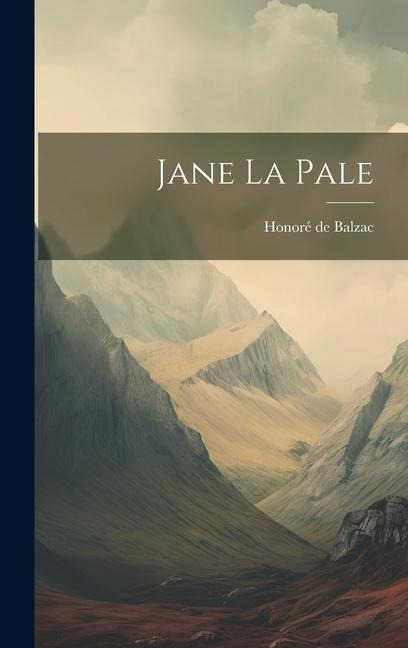 Jane La Pale - Honoré de Balzac