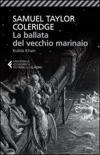 La ballata del vecchio marinaio-Kubla Khan. Testo inglese a fronte - Samuel Taylor Coleridge