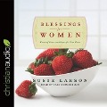 Blessings for Women: Words of Grace and Peace for Your Heart - Susie Larson, Sarah Zimmerman