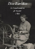 Cover-Bild zum Titel 'Dice Euridice. Le canalizzazioni, gli incanti, i riti' von 'Silvia Di Menna'