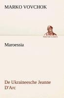 Maroessia De Ukraineesche Jeanne D'Arc - Marko Vovchok