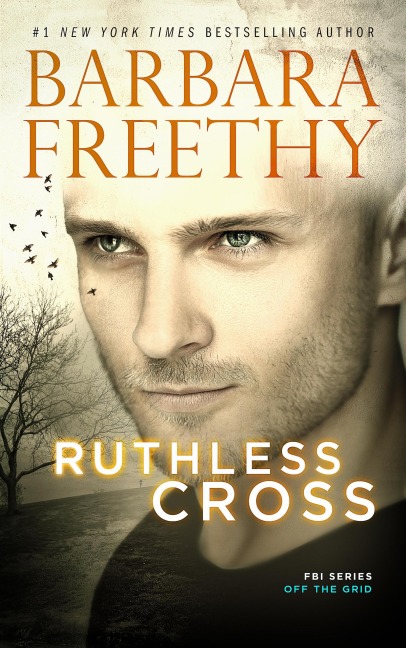 Ruthless Cross (Off The Grid: FBI Series, #6) - Barbara Freethy