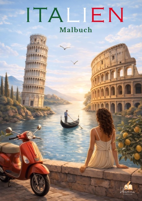 ITALIEN Malbuch für Erwachsene mit 50 wunderschönen Ausmalmotiven - Josef Mickey Müller