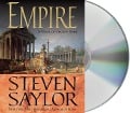 Empire: The Novel of Imperial Rome - Steven Saylor