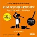 Zum Scheißen reichts - jetzt erst recht! - Rafael Bettschart, Franz Zwerschina