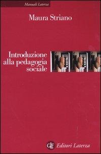 Introduzione alla pedagogia sociale - Maura Striano