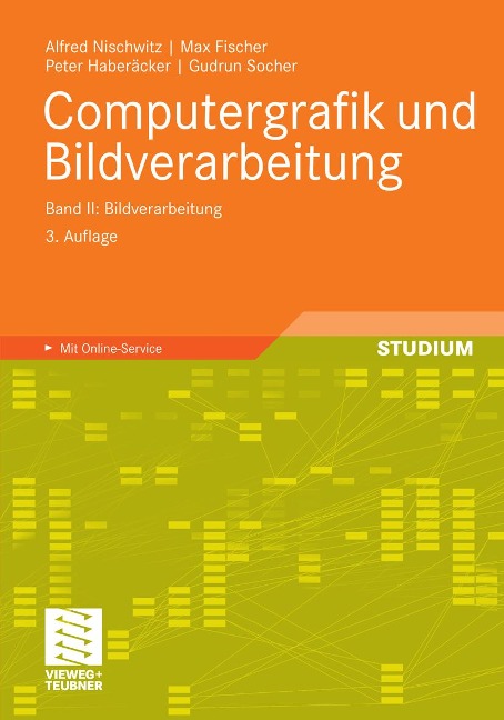Computergrafik und Bildverarbeitung - Alfred Nischwitz, Max Fischer, Peter Haberäcker, Gudrun Socher