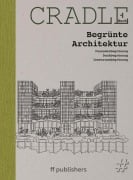 Cover-Bild zum Titel 'CRADLE Buch Begrünte Architektur' von 'Chris van Uffelen'