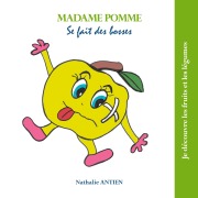 Cover-Bild zum Titel 'Madame Pomme se fait des bosses' von 'Nathalie Antien'