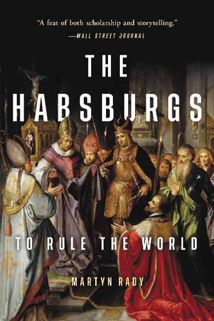The Habsburgs - Martyn Rady