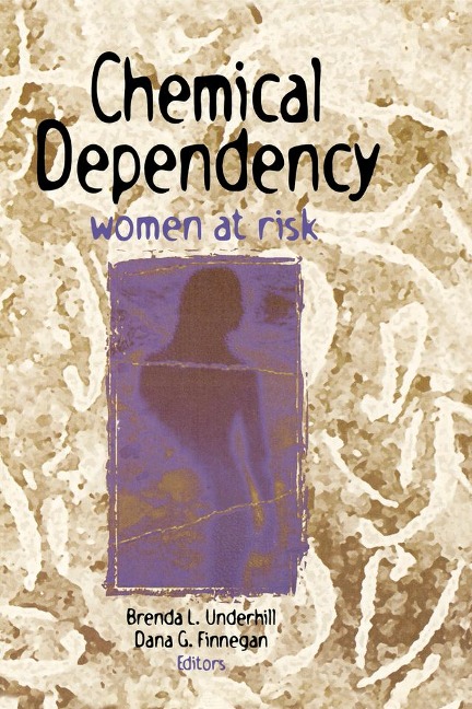 Chemical Dependency - Dana Finnegan, Brenda Underhill