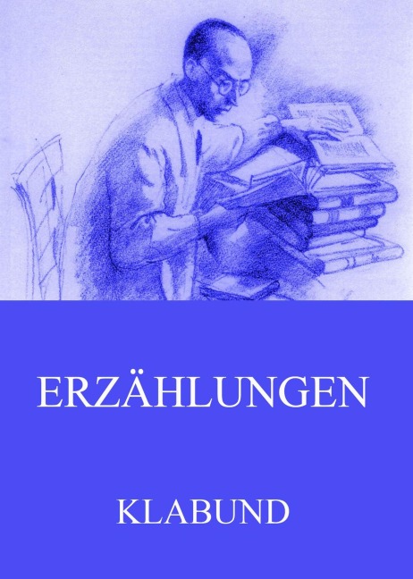 Erzählungen - Klabund