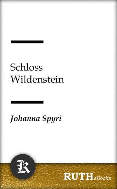Schloss Wildenstein - Johanna Spyri
