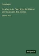Handbuch der Geschichte der Malerei seit Constantin dem Großen - Franz Kugler
