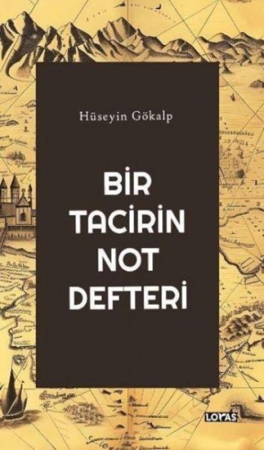 Bir Tacirin Not Defteri - Hüseyin Gökalp