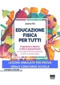Cover-Bild zum Titel 'Educazione fisica per tutti. Progettazione didattica e unità di apprendimento per la scuola primaria e secondaria di primo e secondo grado' von 'Jessica Rivi'
