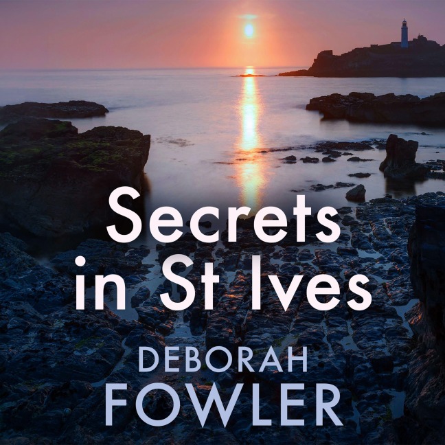 Secrets in St Ives - Deborah Fowler