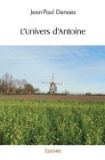 Cover-Bild zum Titel 'L'Univers d'Antoine' von 'Jean-Paul Denaes'