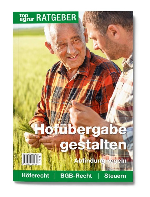 Hofübergabe gestalten, Abfindung regeln - 