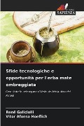 Sfide tecnologiche e opportunità per l'erba mate ombreggiata - Renê Galiciolli, Vitor Afonso Hoeflich