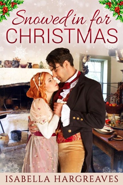 Snowed in for Christmas (Yuletide Travelers' Series, #1) - Isabella Hargreaves