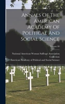 Annals Of The American Academy Of Political And Social Science; Volume 80 - 
