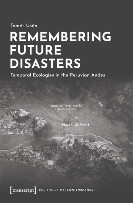 Remembering Future Disasters - Tomás Usón