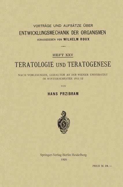 Teratologie und Teratogenese - Hans Przibram
