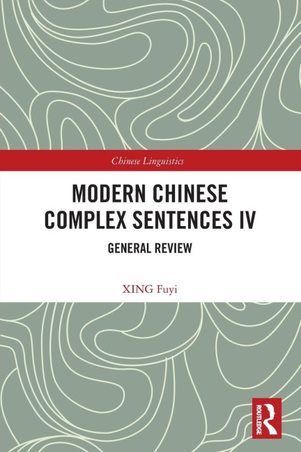 Modern Chinese Complex Sentences IV - Xing Fuyi