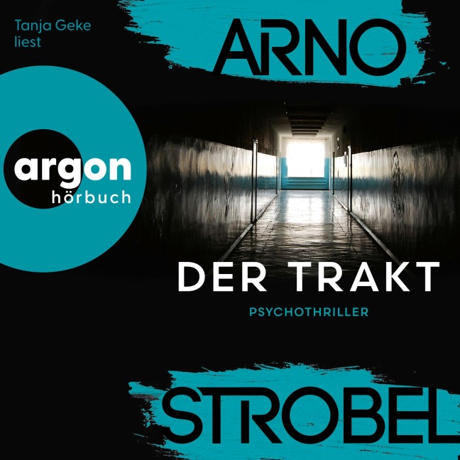 Der Trakt - Arno Strobel