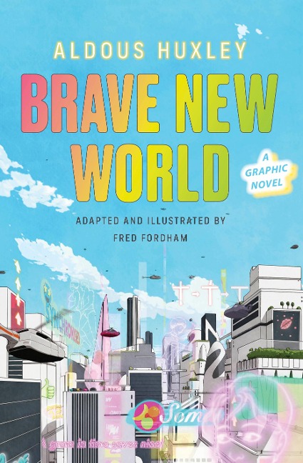 Brave New World: A Graphic Novel - Aldous Huxley, Fred Fordham