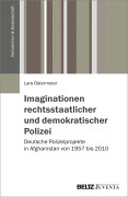 Cover-Bild zum Titel 'Imaginationen rechtsstaatlicher und demokratischer Polizei' von 'Lars Ostermeier'