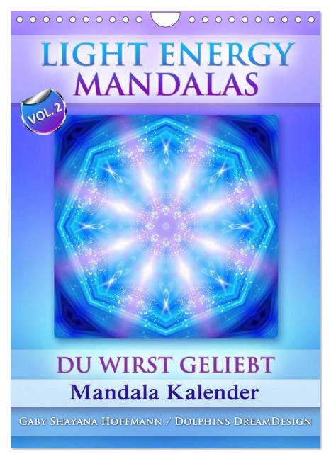 Light Energy Mandalas - Kalender - Vol. 2 (Wandkalender 2026 DIN A4 hoch), CALVENDO Monatskalender - Gaby Shayana Hoffmann