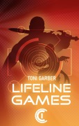 Cover-Bild zum Titel 'Lifeline Games 1' von 'Toni Garber'