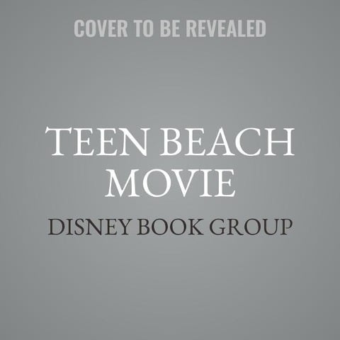 Teen Beach Movie Lib/E - Disney Press