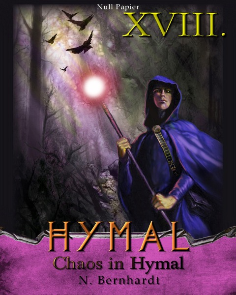 Der Hexer von Hymal, Buch XVIII: Chaos in Hymal - N. Bernhardt
