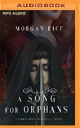 A Song for Orphans - Morgan Rice