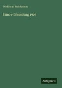 Cover-Bild zum Titel 'Samoa-Erkundung 1903' von 'Ferdinand Wohltmann'