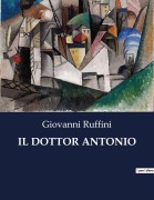 Cover-Bild zum Titel 'IL DOTTOR ANTONIO' von 'Giovanni Ruffini'